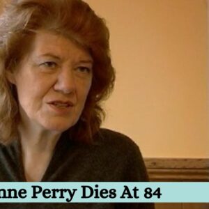 Anne Perry Dies At 84
