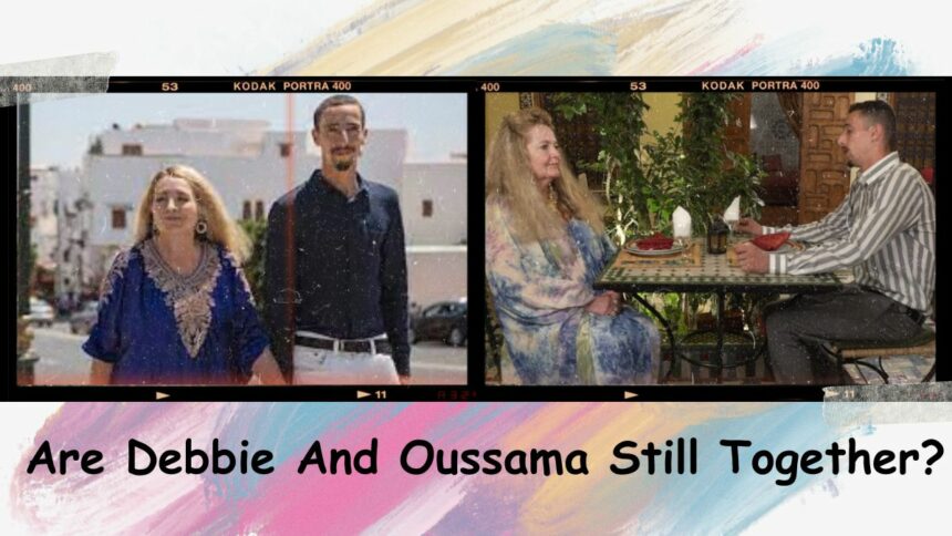 Are Debbie And Oussama Still Together? How Did ‘90 Day Fiance’ Stars Meet?