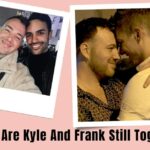 Are Kyle And Frank Still Together?
