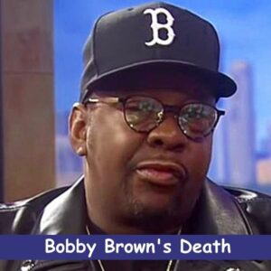 Bobby Brown's Death