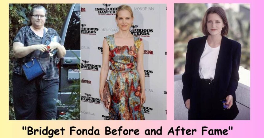 "Bridget Fonda Before and After Fame"