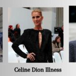 Celine Dion Illness