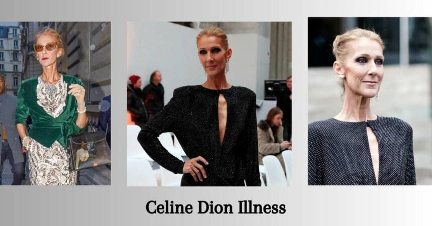 Celine Dion Illness