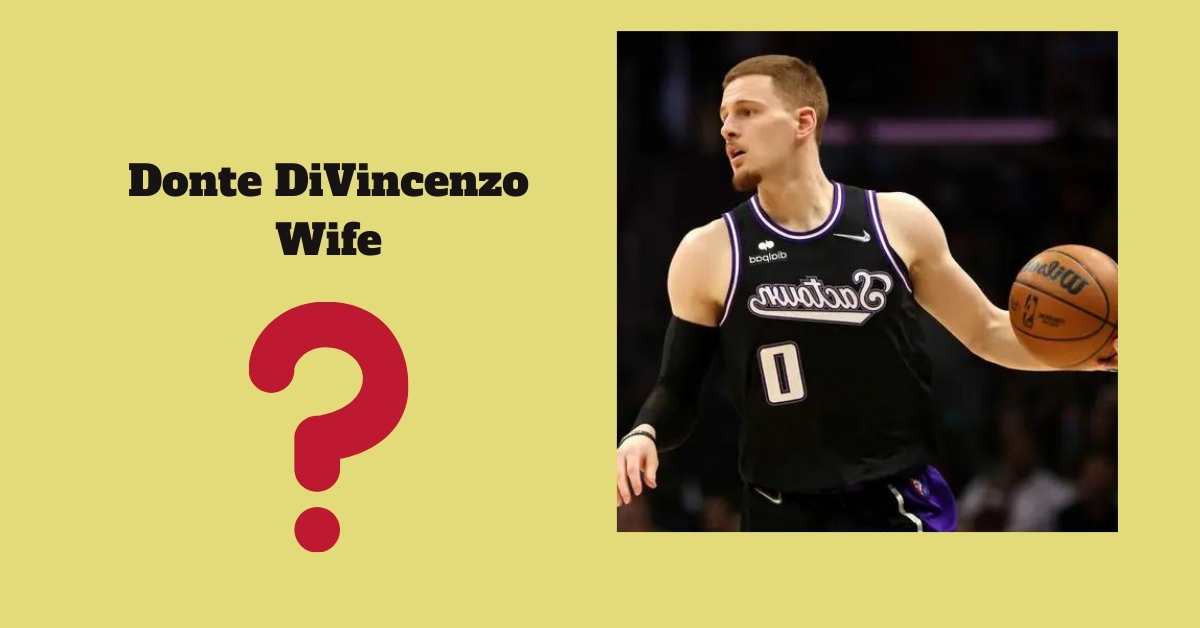 Donte DiVincenzo Wife: Is NBA Star D@ting Someone In 2023? - Lake ...