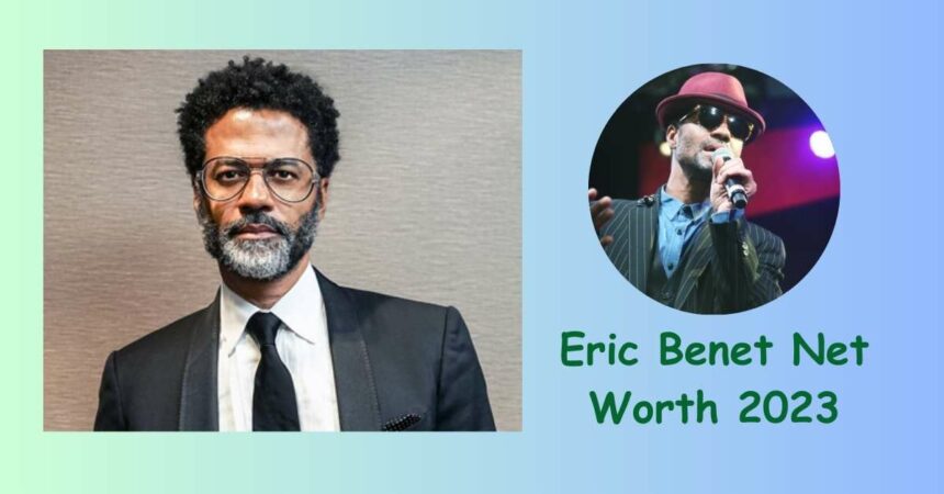 Eric Benet Net Worth 2023