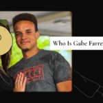 Who Is Gabe Farrell Girlfriend? Did They Get Engaged In April 2023