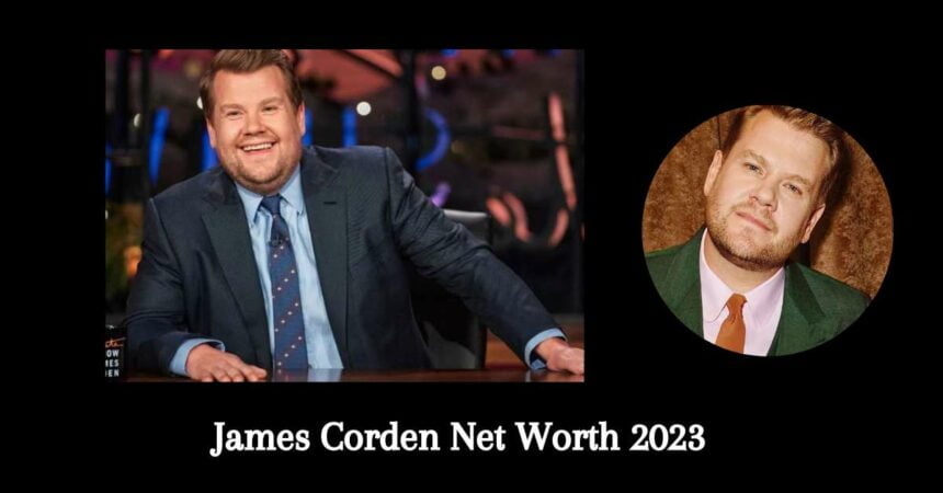 James Corden Net Worth 2023