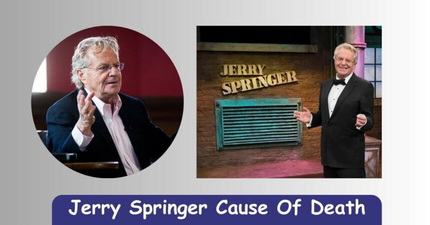 Jerry Springer Cause Of Death