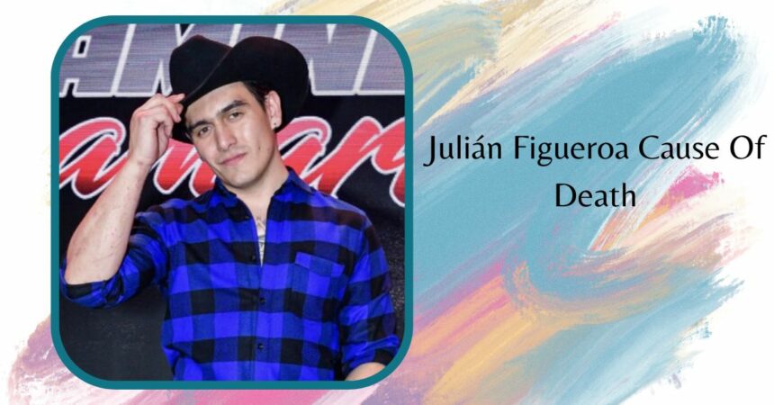 Julián Figueroa Cause Of Death: How Did Mexican Singer-Songwriter Passed away?