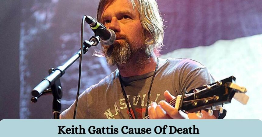 Keith Gattis Cause Of Death