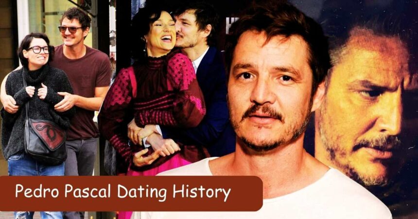 Pedro Pascal Dating History: Who Has He Dated and What We Know About His Love Interests?