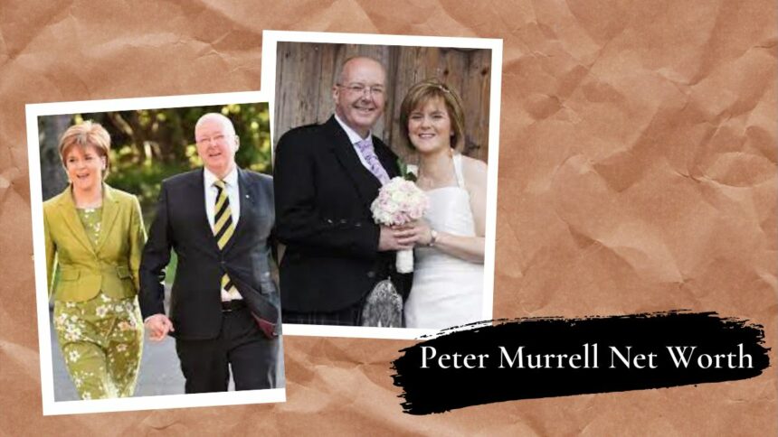 Peter Murrell Net Worth: Nicola Sturgeon And His Married Life Explored