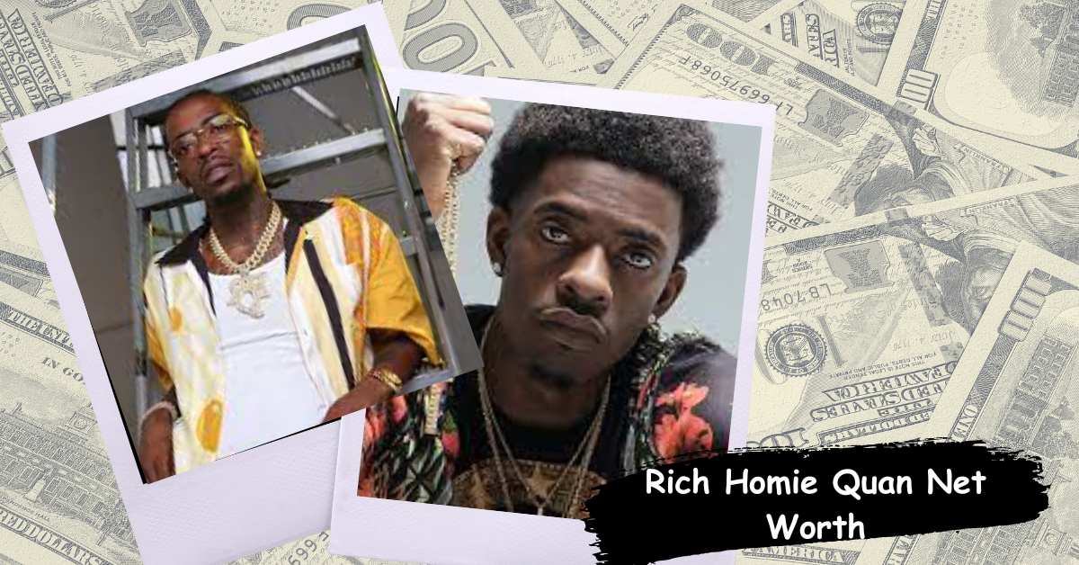 Rich Homie Quan Net Worth How Did He Success As An Rapper?