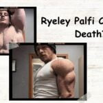 Ryeley Palfi Cause Of Death? What Happened To The Bodybuilder?