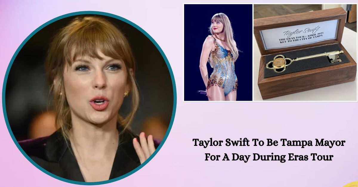 Taylor Swift To Be Tampa Mayor For A Day During Eras Tour