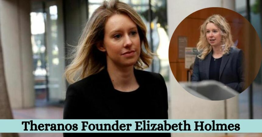 Theranos Founder Elizabeth Holmes