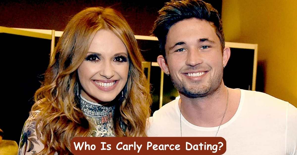 Who Is Carly Pearce Dating?