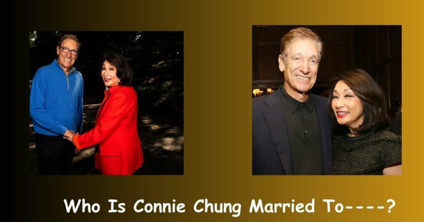 Who Is Connie Chung Married To----?