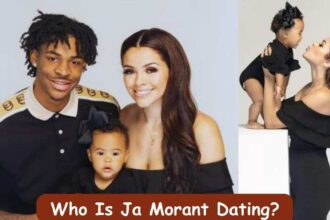 Who Is Ja Morant Dating?