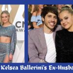 Who Is Kelsea Ballerini’s Ex-Husband?