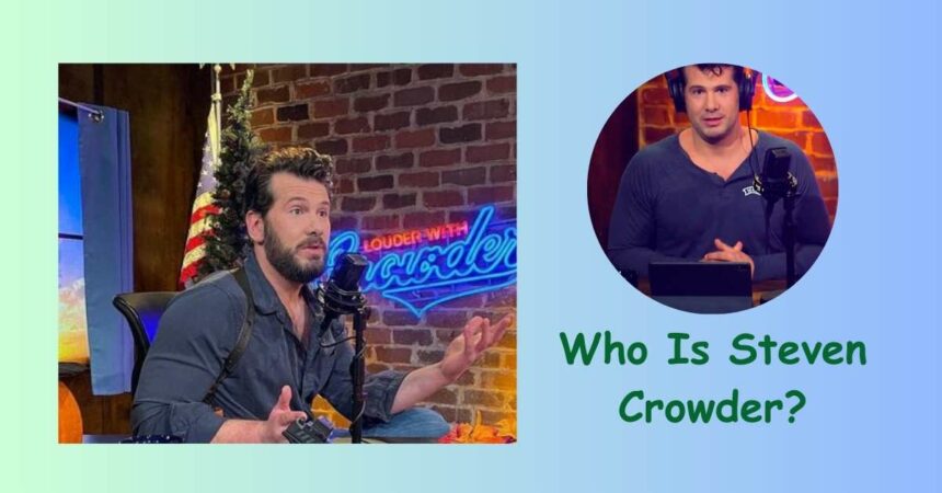 Who Is Steven Crowder?