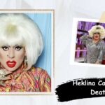 Heklina Cause Of Death: How Did San Francisco Drag Icon Passed Away?