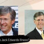 What Is Jack Edwards Illness? What Illness Is He Affected By?