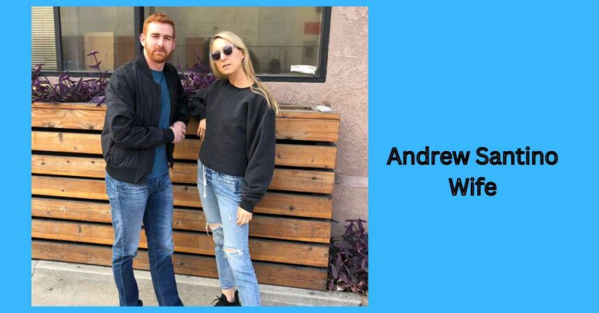 Andrew Santino Wife