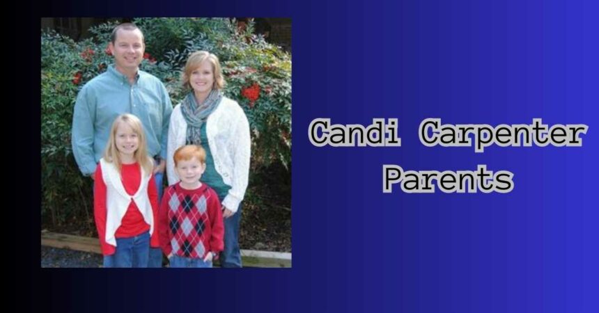 Candi Carpenter Parents