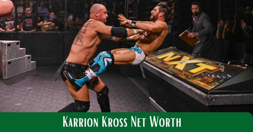 Karrion Kross Net Worth