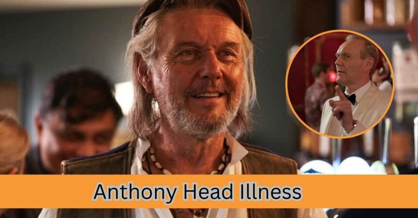 Anthony Head Illness
