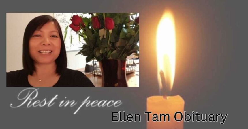Ellen Tam Obituary