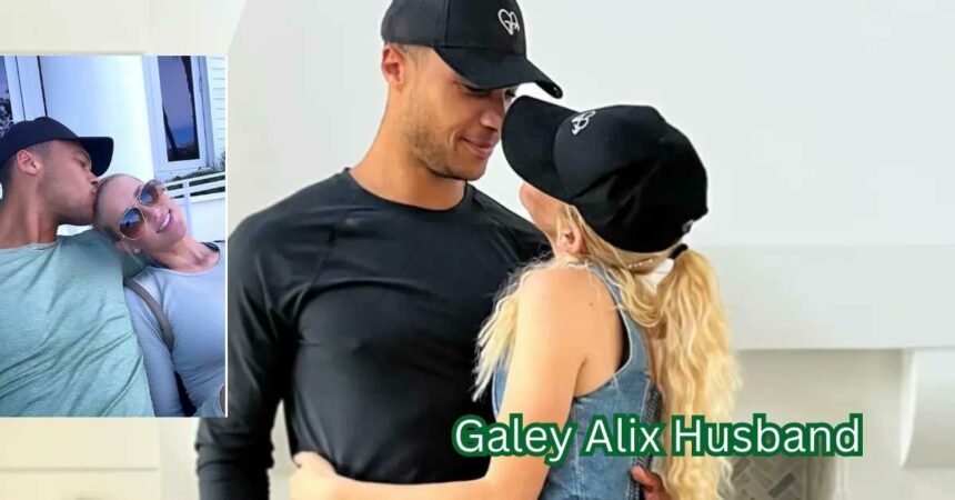 Galey Alix Husband