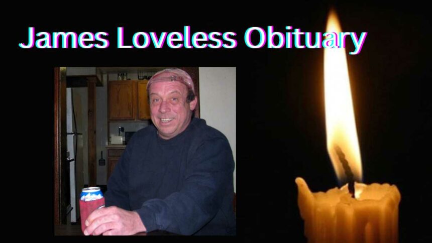 James Loveless Obituary