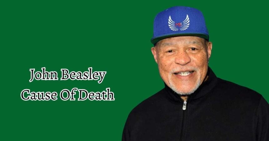 John Beasley Cause Of Death