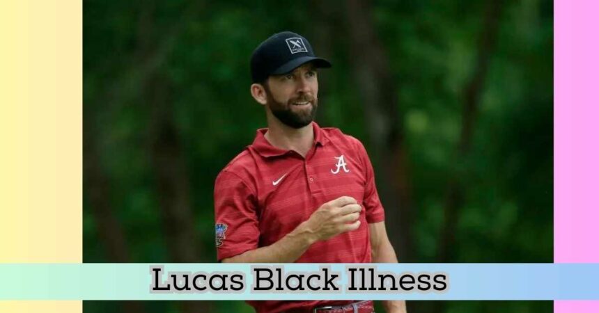 Lucas Black Illness