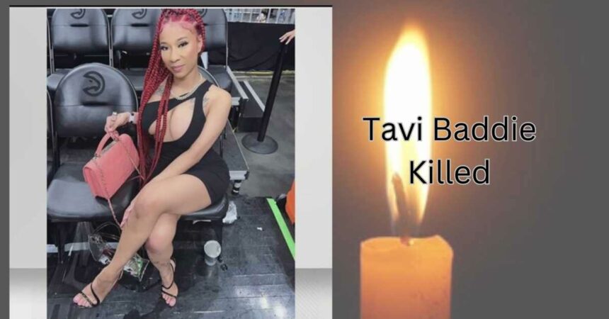 Tavi Baddie Killed