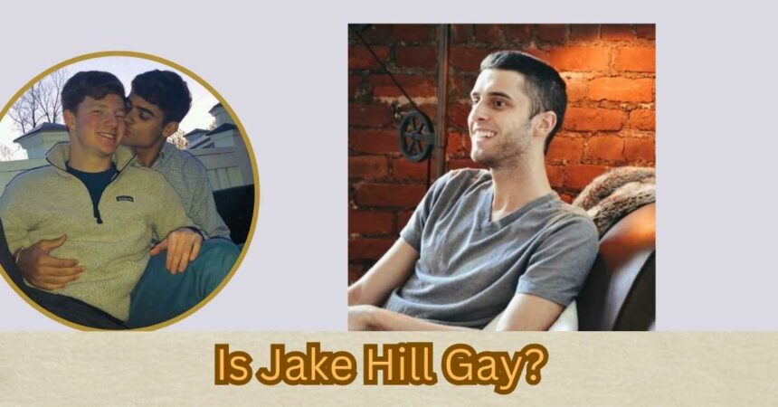 Is Jake Hill Gay?