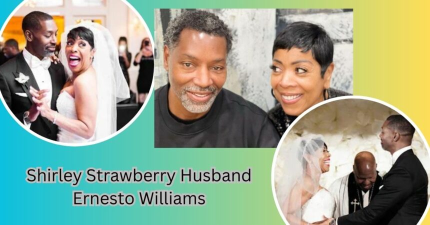 Shirley Strawberry Husband Ernesto Williams