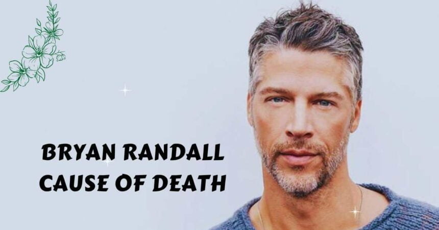 Bryan Randall Cause Of Death