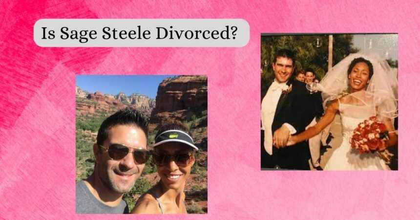 Is Sage Steele Divorced?