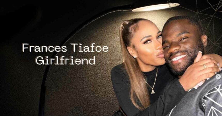 Frances Tiafoe Girlfriend