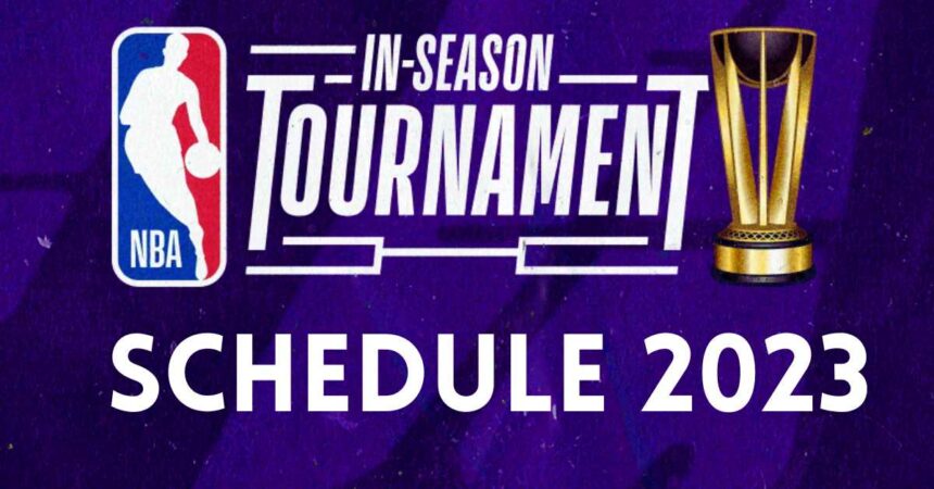 NBA In-Season Tournament Schedule 2023