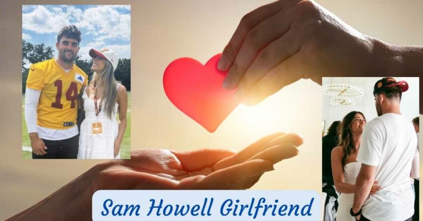 Sam Howell Girlfriend