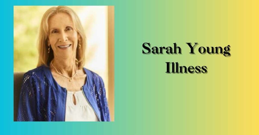 Sarah Young Illness