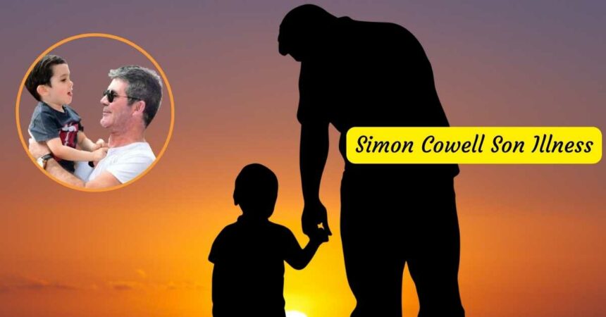 Simon Cowell Son Illness