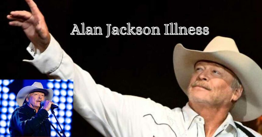 Alan Jackson Illness