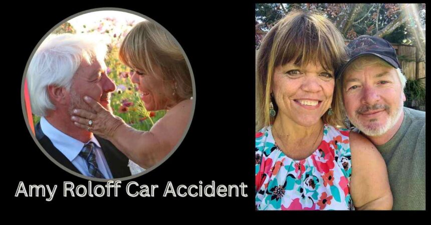 Amy Roloff Car Accident