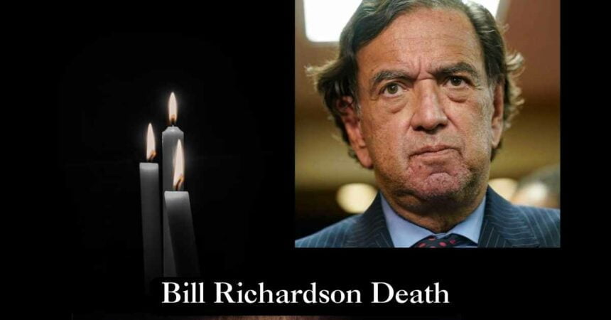 Bill Richardson Death