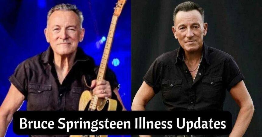 Bruce Springsteen Illness Updates